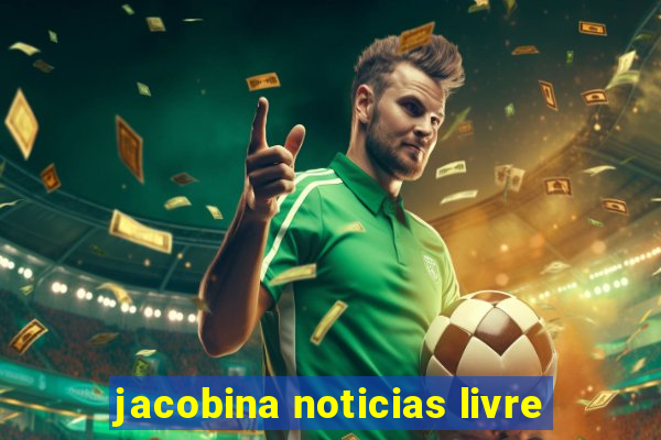 jacobina noticias livre